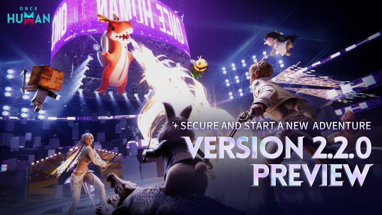Once Human | Version 2.2.0 Preview
