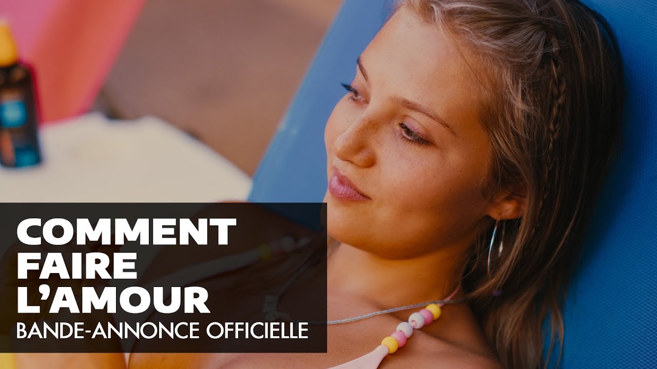 COMMENT FAIRE L'AMOUR - Bande-annonce [STF]