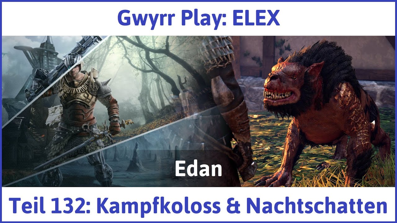 ELEX deutsch Teil 132 - Kampfkoloss & Nachtschatten Let's Play
