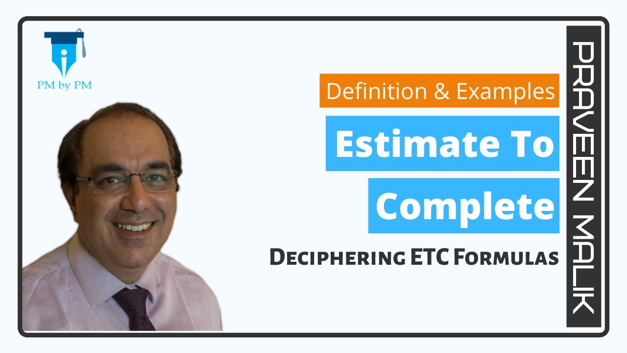 Estimate To Complete(ETC) Formulas in EVM | PMBOK Guide | Praveen Malik | PMbyPM | PMP | CAPM