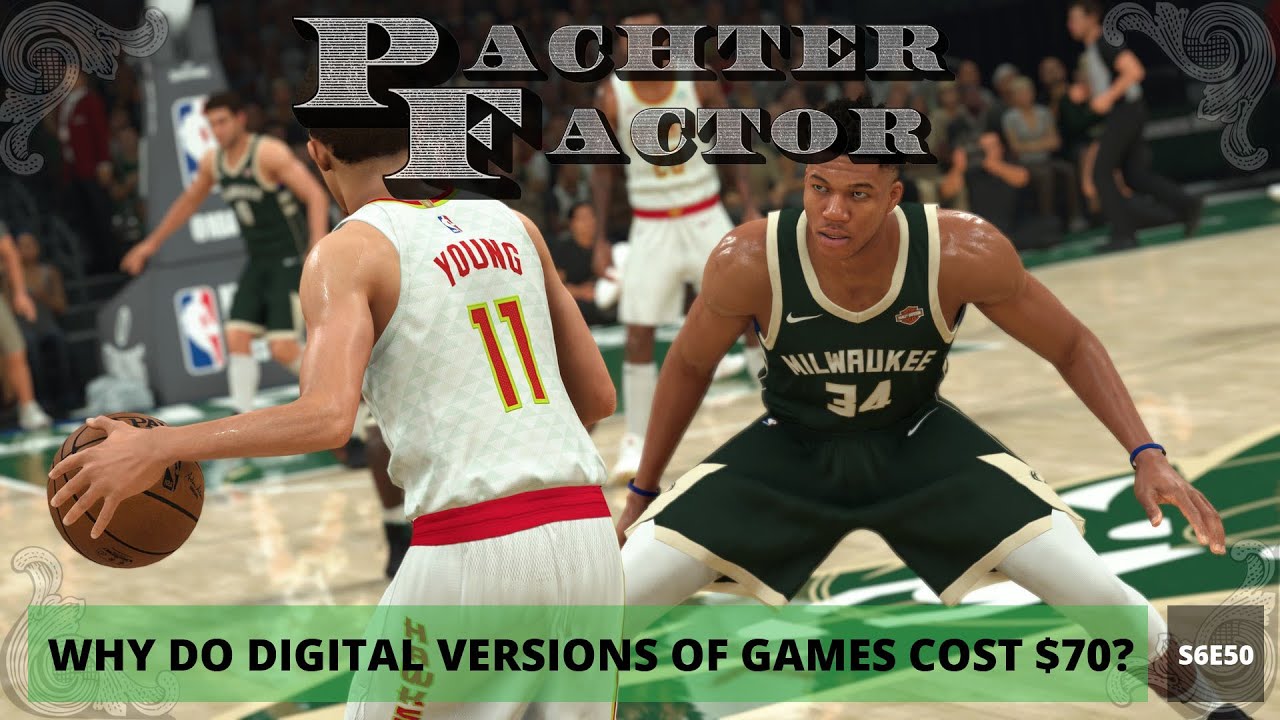 Why do digital versions of games cost $70? - Pachter Factor S6E50