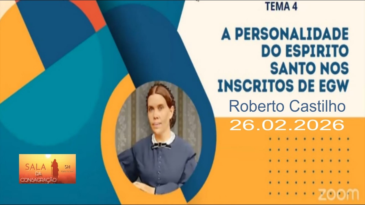 Personalidade Do Espírito Santo Nos Escritos de Ellen White - Roberto Castilho |25.02.26|
