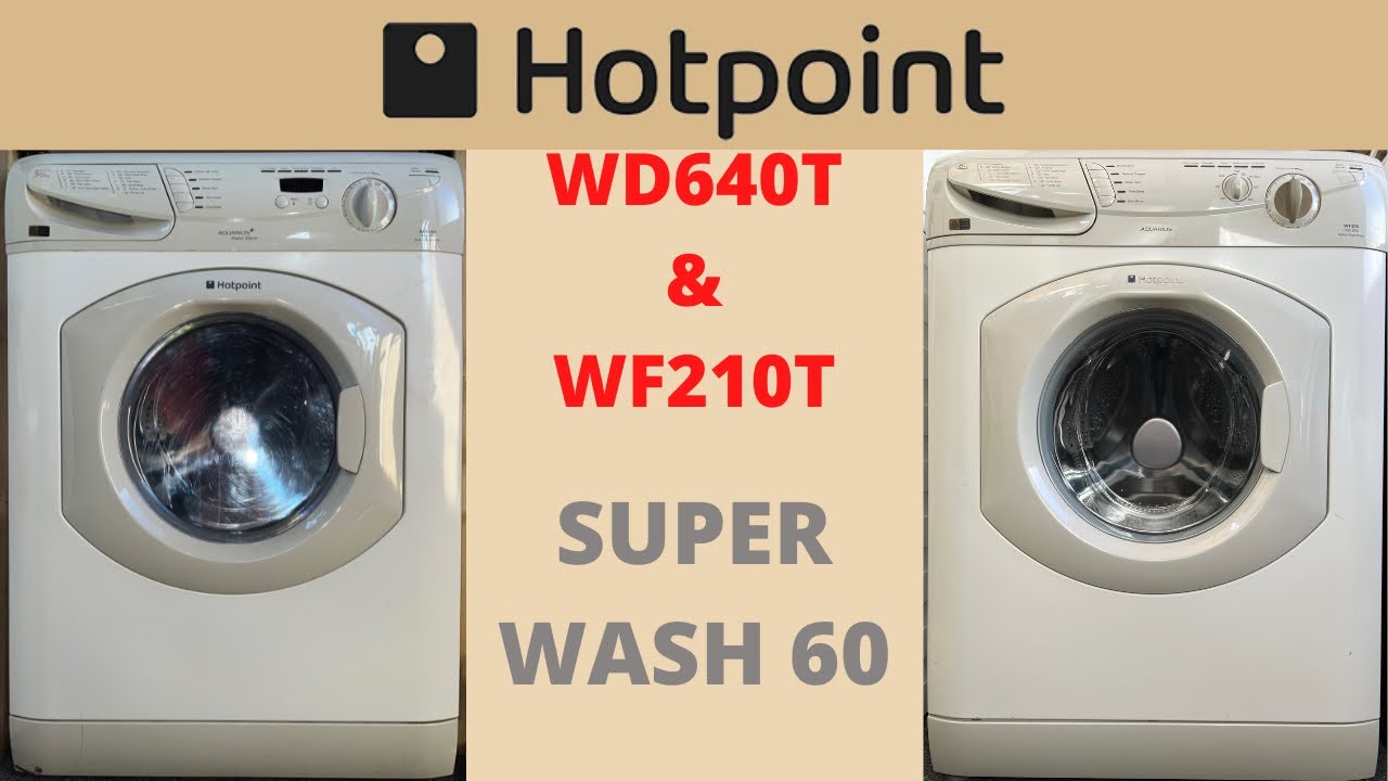 Wash Race - Hotpoint Aquarius WF210T & Hotpoint Aquarius+ WD640T - [C] Super Wash 60