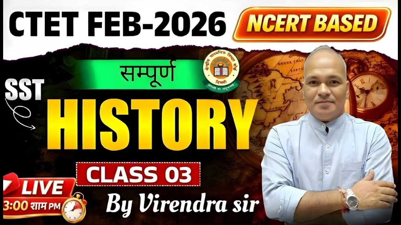 CTET FEB 2026 SST (History) Paper 2 I Class 3 I By virendra Sir I Live 3 Pm I #ctet #virendrasir