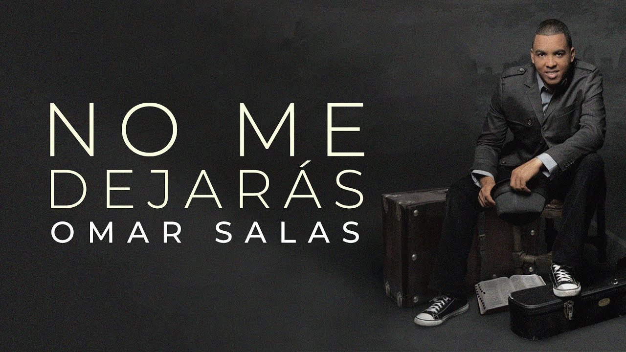 Omar Salas - No Me Dejarás (Álbum Completo)