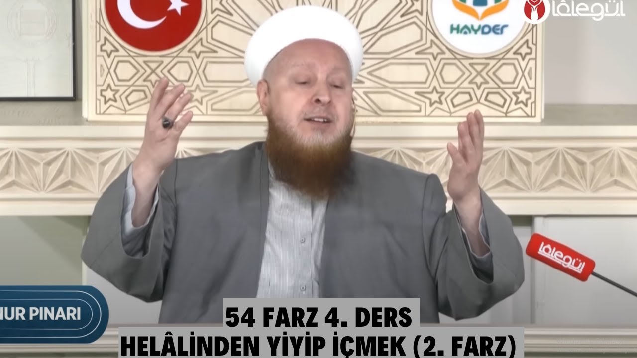 54 Farz 4. Ders | Helalinden Yiyip İçmek (2. Farz)
