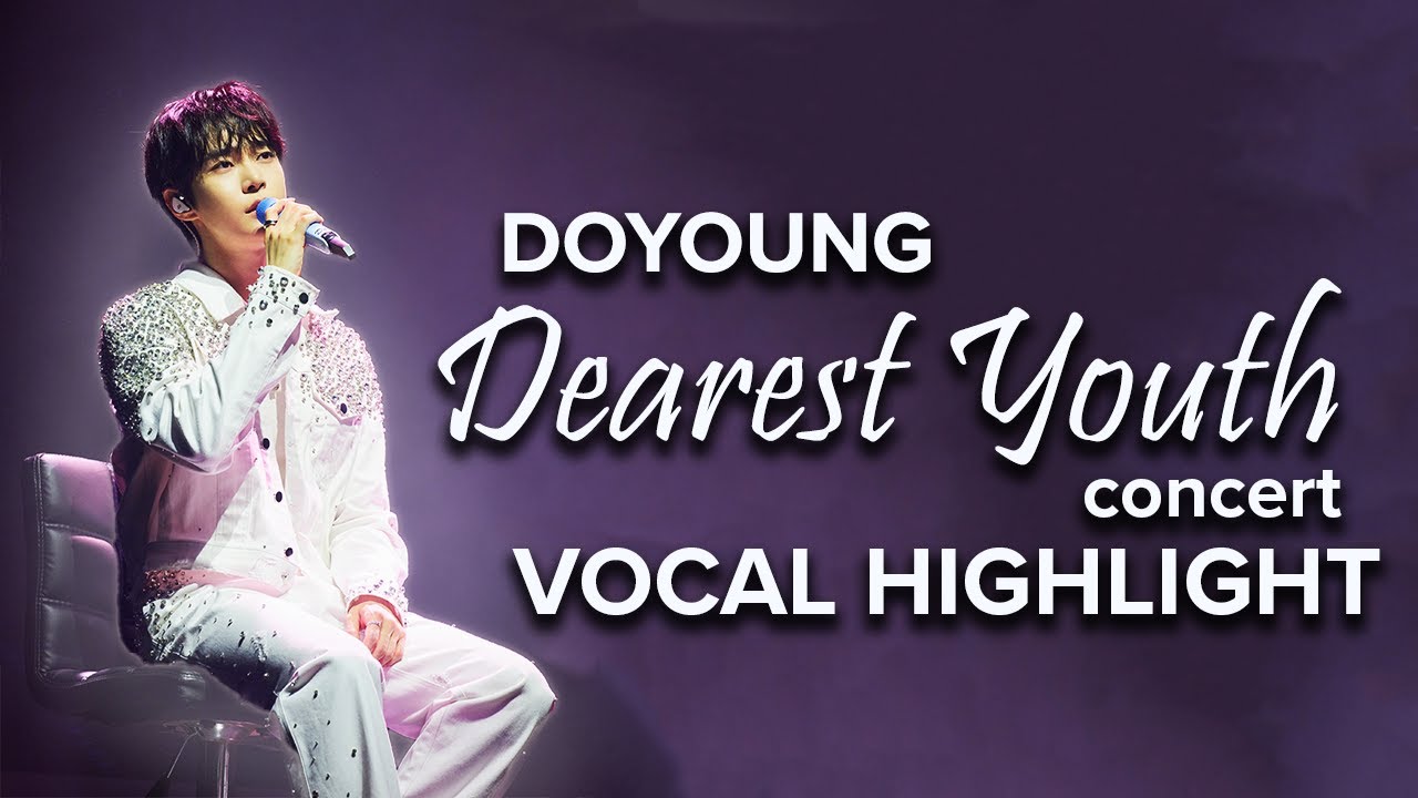 DOYOUNG 'DEAREST YOUTH' Concert Vocal Highlight