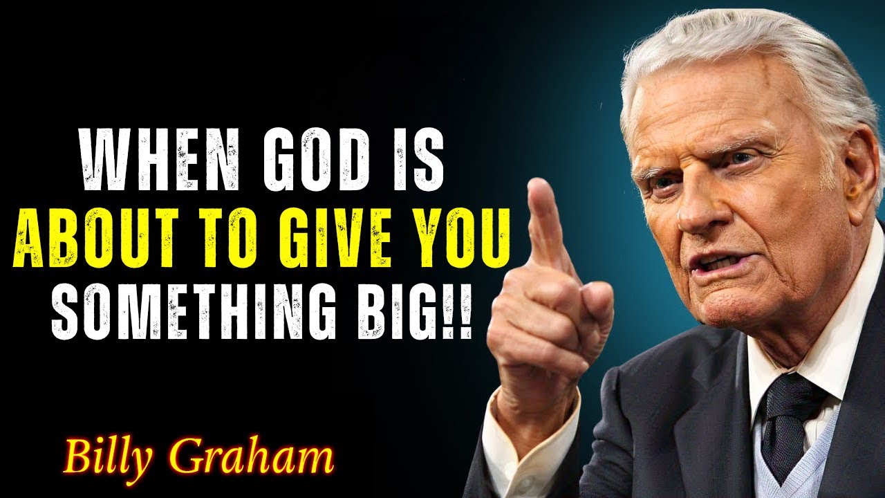 When God Is About to Do Something Huge in Your Life - Billy Graham