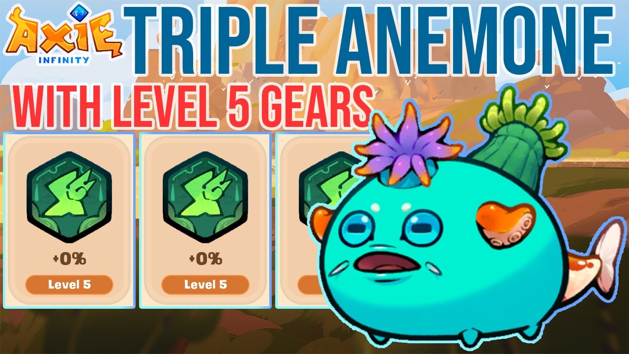 MAX GEAR TRIPLE ANEMONE IS UNBEATABLE | Axie Infinity Classic 2026