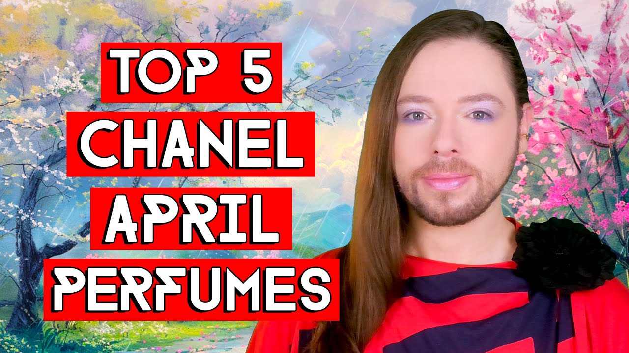 5 лучших ароматов Chanel апреля! Подборка ароматов от Chanel!