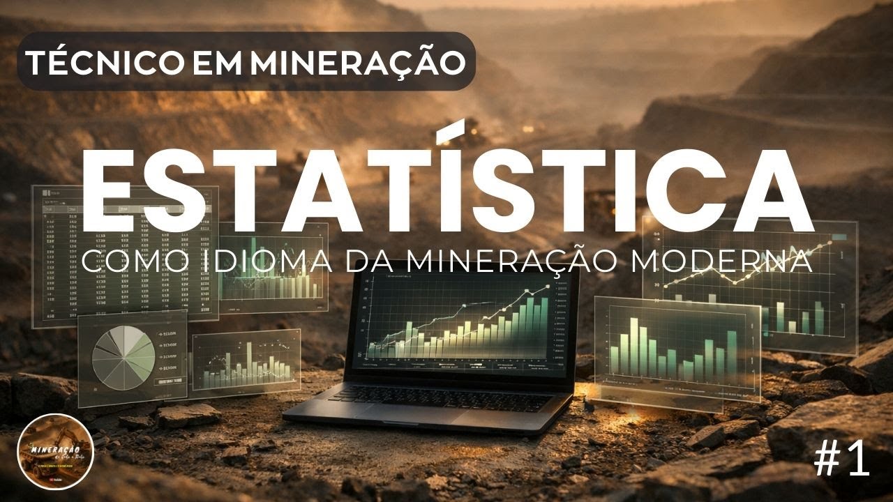 TÉCNICO EM MINERAÇÃO -  Por que a Estatística é o Idioma da Mineração Moderna #1