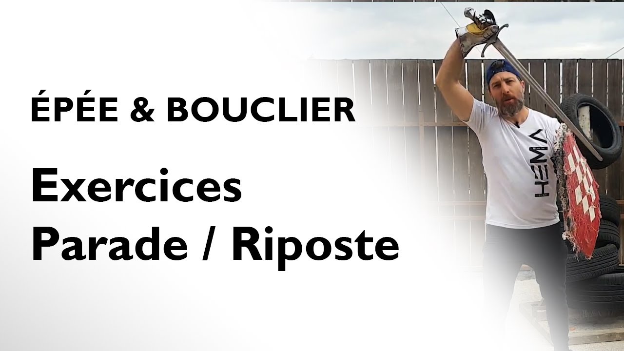 Exercices épée & bouclier : parade / riposte