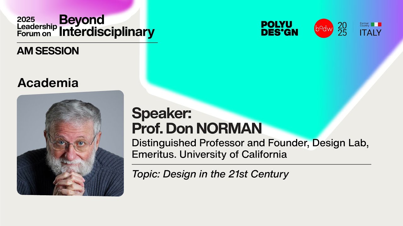 2025 Leadership Forum on Beyond Interdisciplinarity - Prof Don Norman
