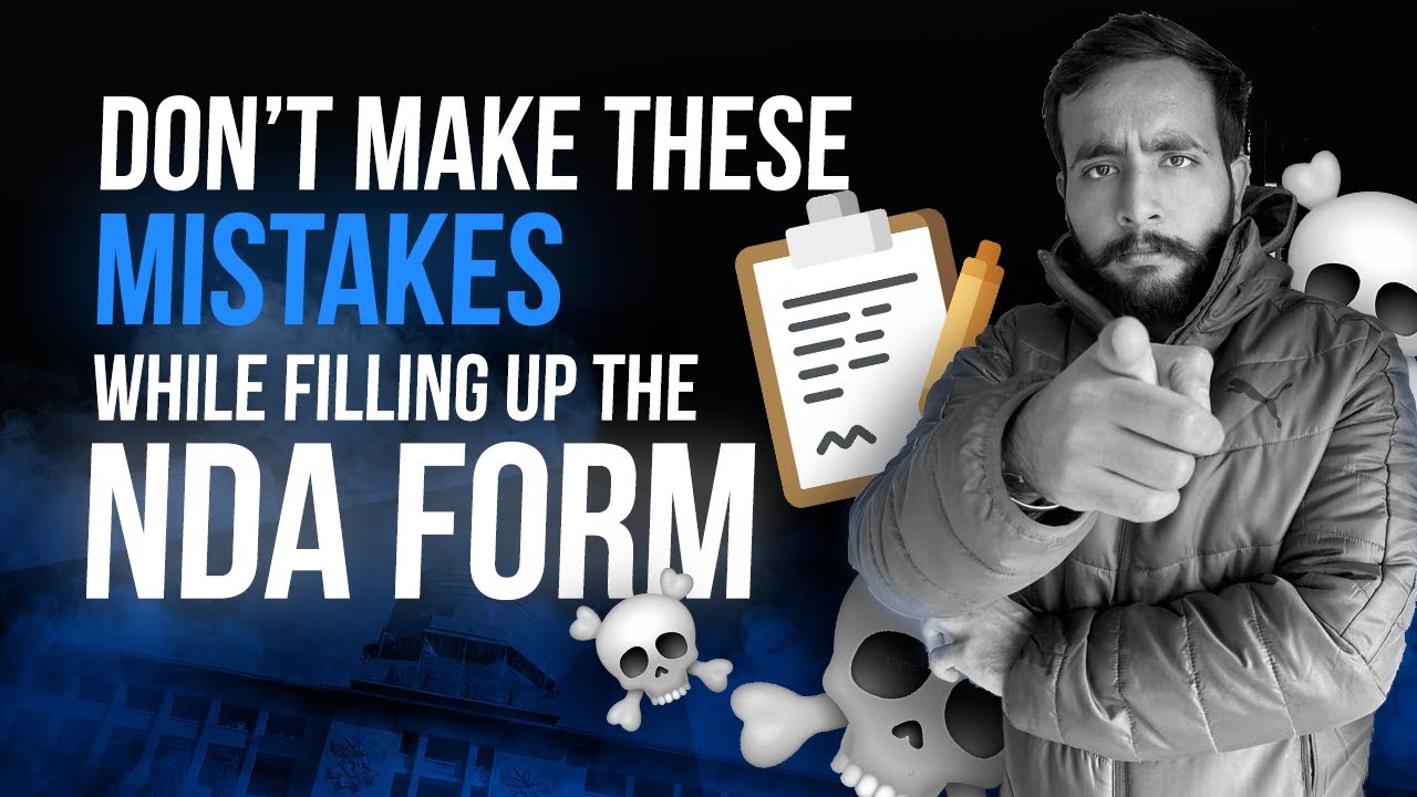 Please Don't Make These Mistakes While Filling NDA FORM!!!!
