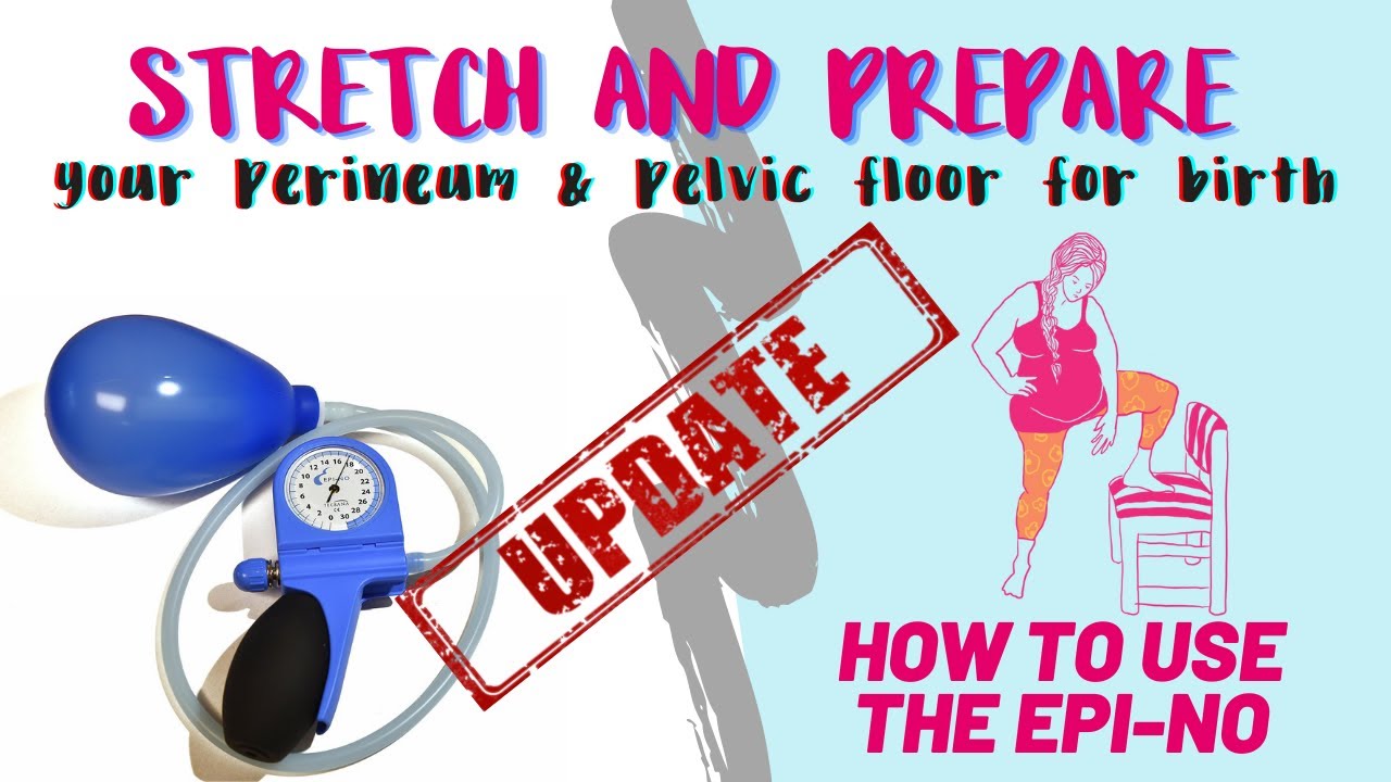 How to use an epi-no in pregnancy to prepare your perineum and pelvic floor for childbirth.