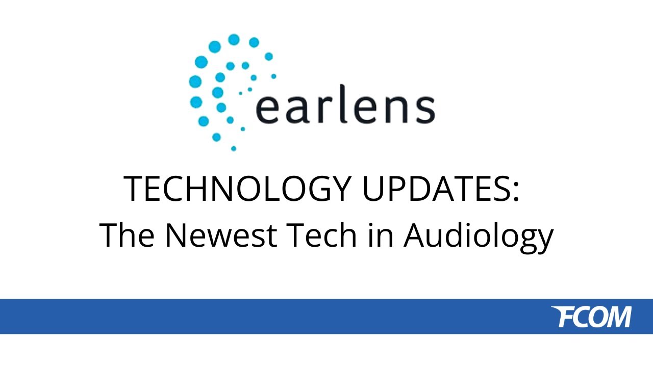 Earlens Tech Session FCOM 2023