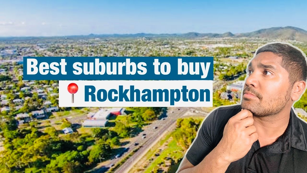 Best Suburbs to INVEST - Rockhampton 2024