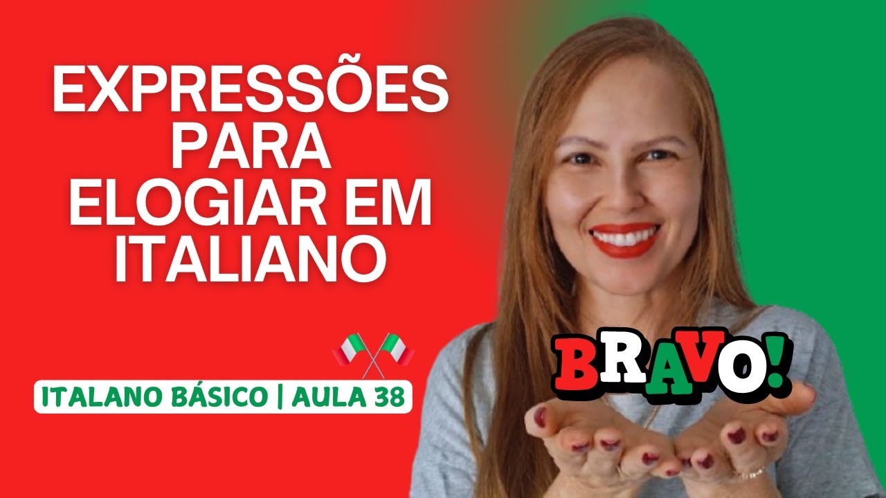 Aula de Italiano 38 | COMO FAZER ELOGIOS EM ITALIANO 🇮🇹😀