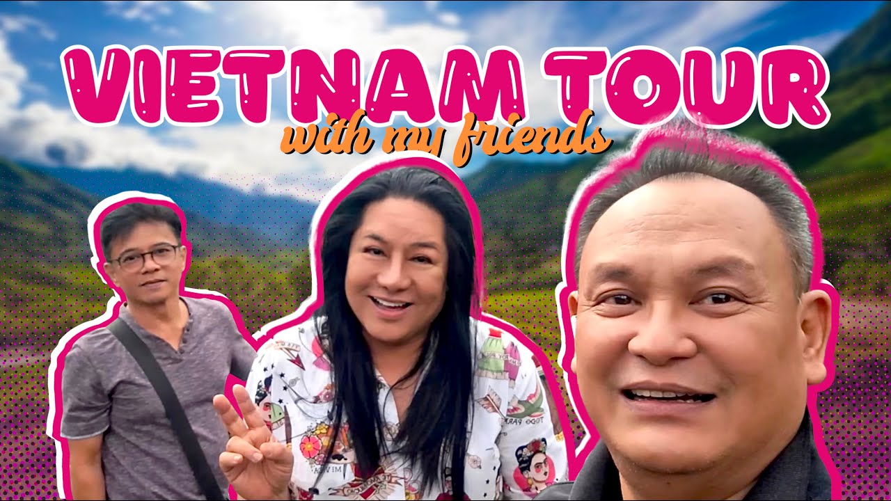 Wandering Vietnam with My Friends - – Hanoi & Sapa Edition| Joel Cruz Official