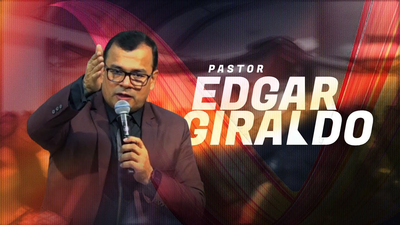 Pastor Edgar Giraldo | Dominical - Para Dios es Cosa Fácil
