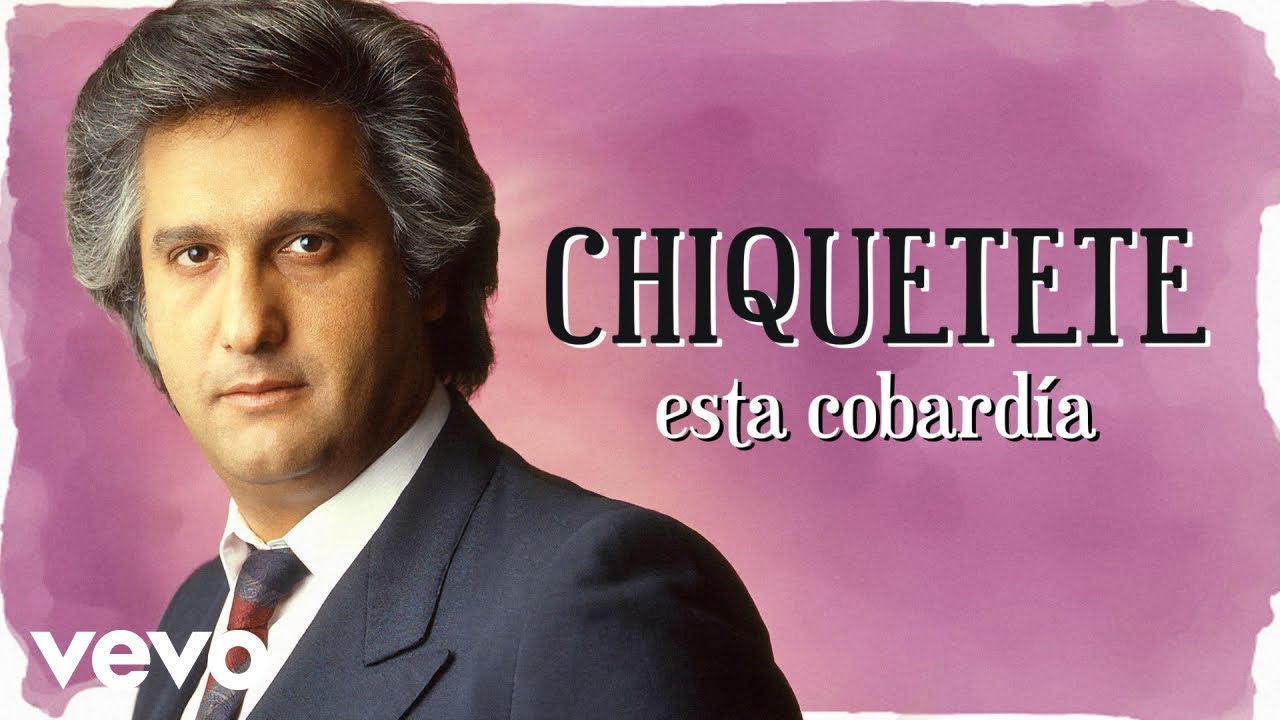 Chiquetete - Esta Cobardía (Cover Audio. Remasterizado)