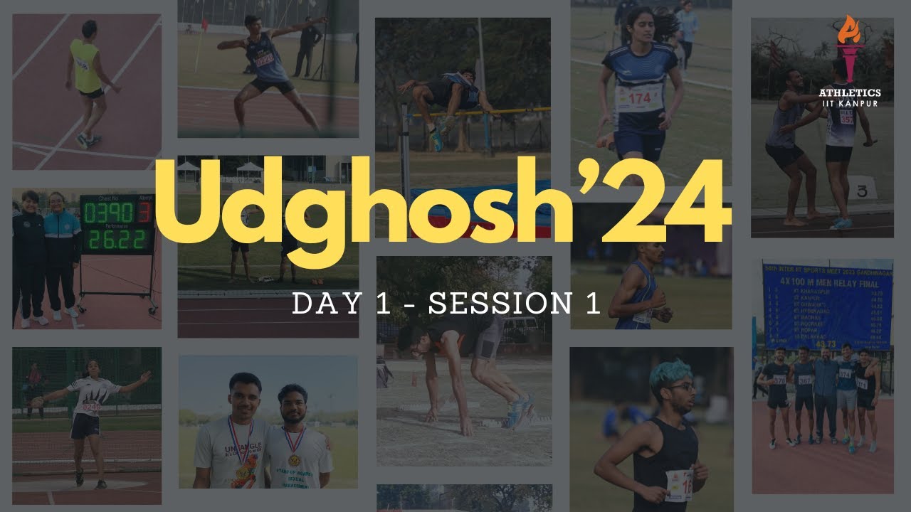 Udghosh 2024 Live - Day 1 - Session 1 - Athletics IIT Kanpur