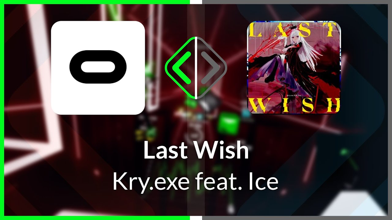 Beat Saber | eric3dee | Kry.exe feat. Ice - Last Wish [Ex+] BE FC (SS #1) | SS 96.55% 597.04PP