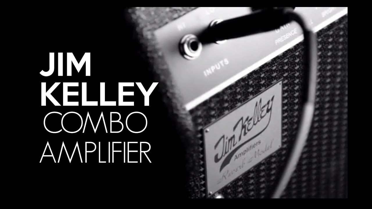 Jim Kelley Combo Amplifier Demo