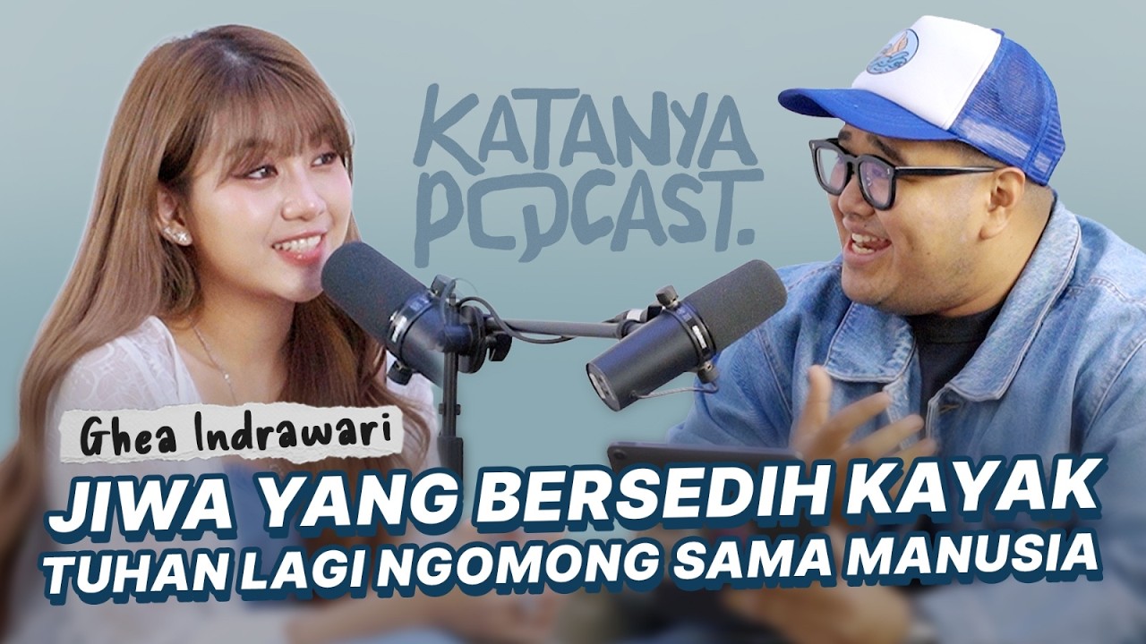 Aku yang Hari Ini Adalah Apa yang Aku Doakan Dulu | Katanya Podcast #7