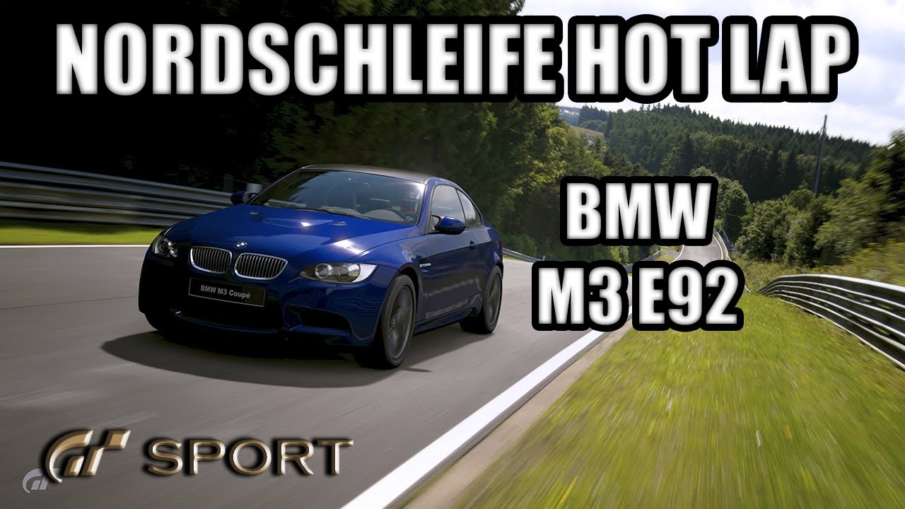 Gran Turismo Sport - BMW M3 ‘07 Nürburgring Nordschleife Hot Lap
