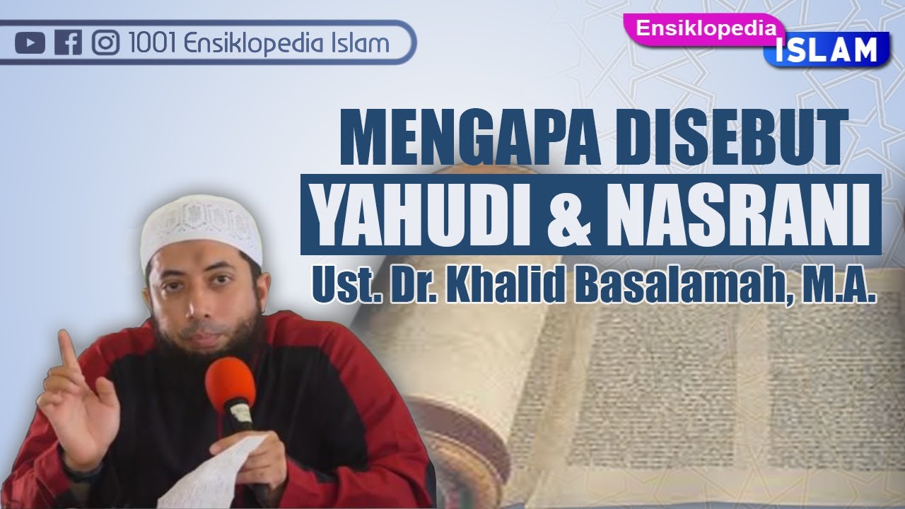 Sejarah Penamaan Yahudi & Nasrani - Ust. Dr. Khalid Basalamah, M.A.