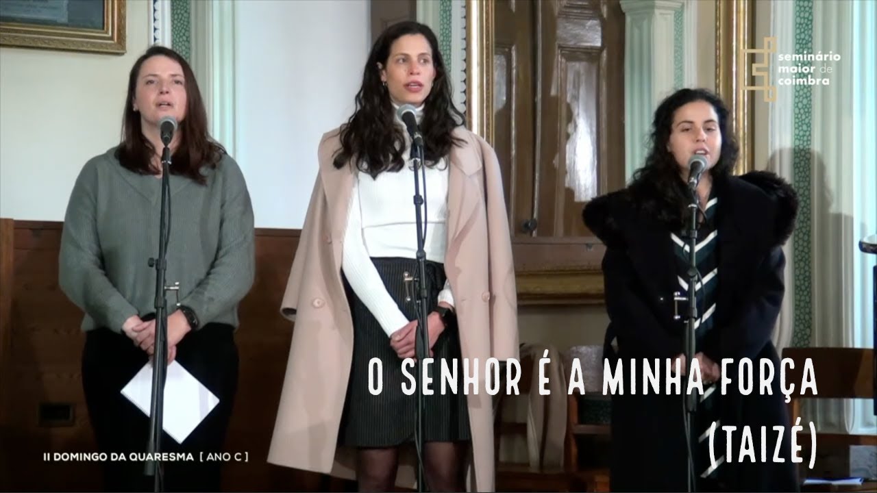 O senhor é a minha força - Coro da Comunidade das 11 (Seminário Maior de Coimbra)