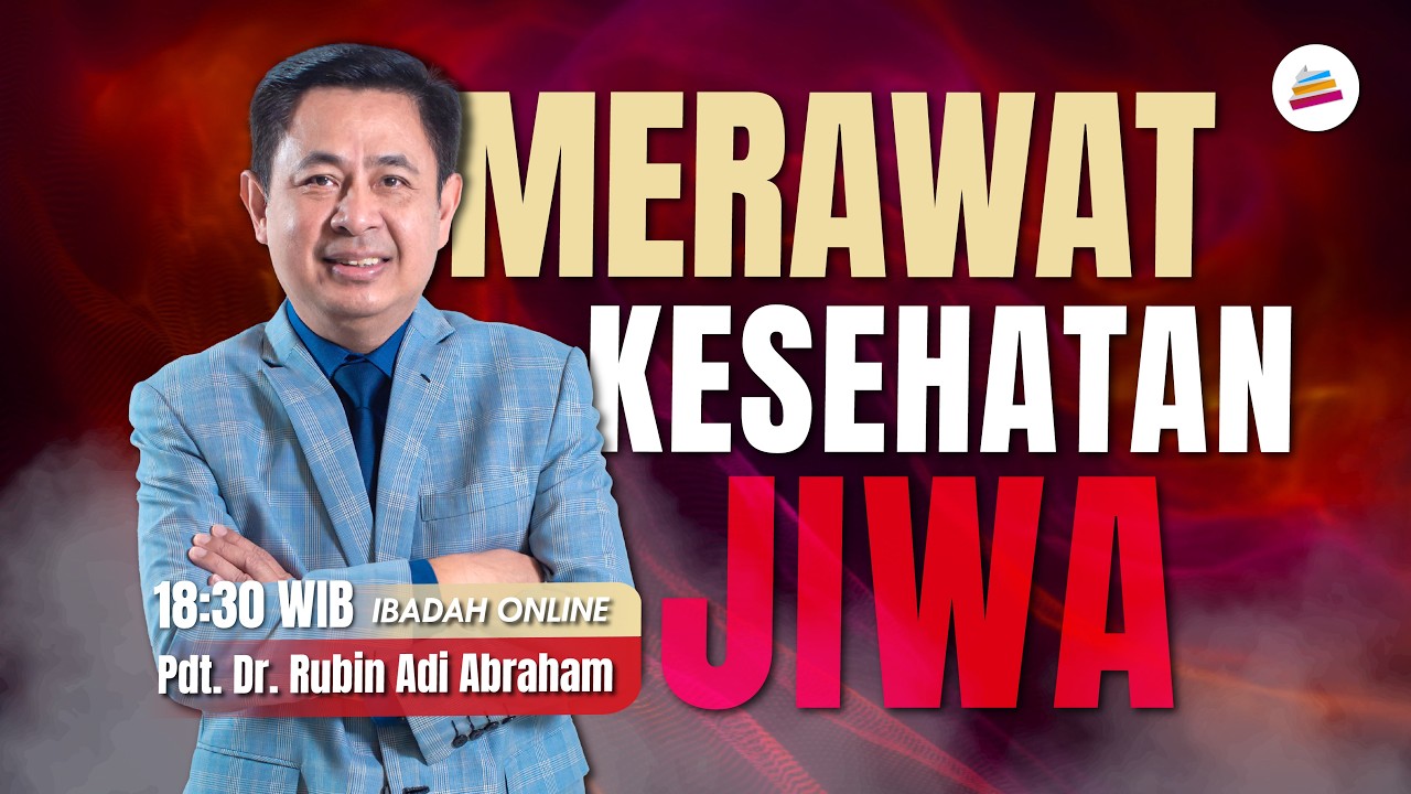 Merawat Kesehatan Jiwa - Pdt. Dr. Rubin Adi Abraham