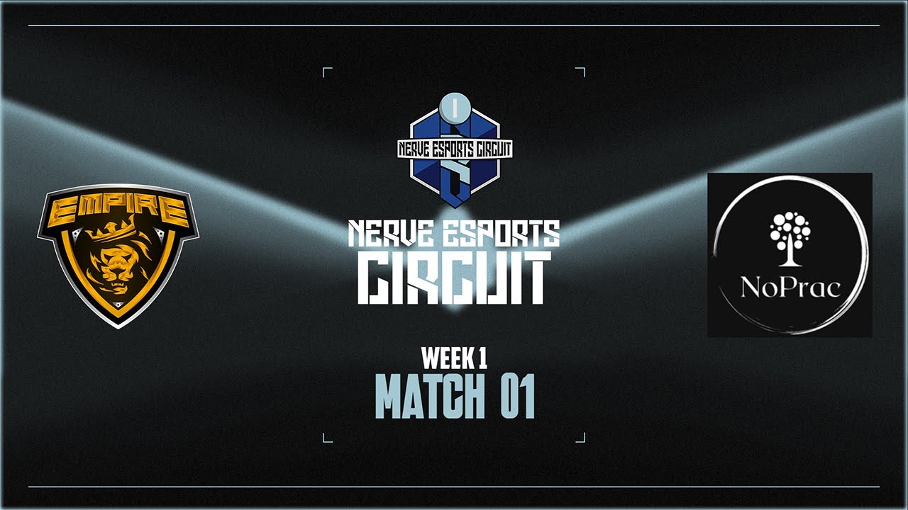 Empire Aetherius vs NoPrac | Week 01 - Nerve Esports Circuit: Season 1