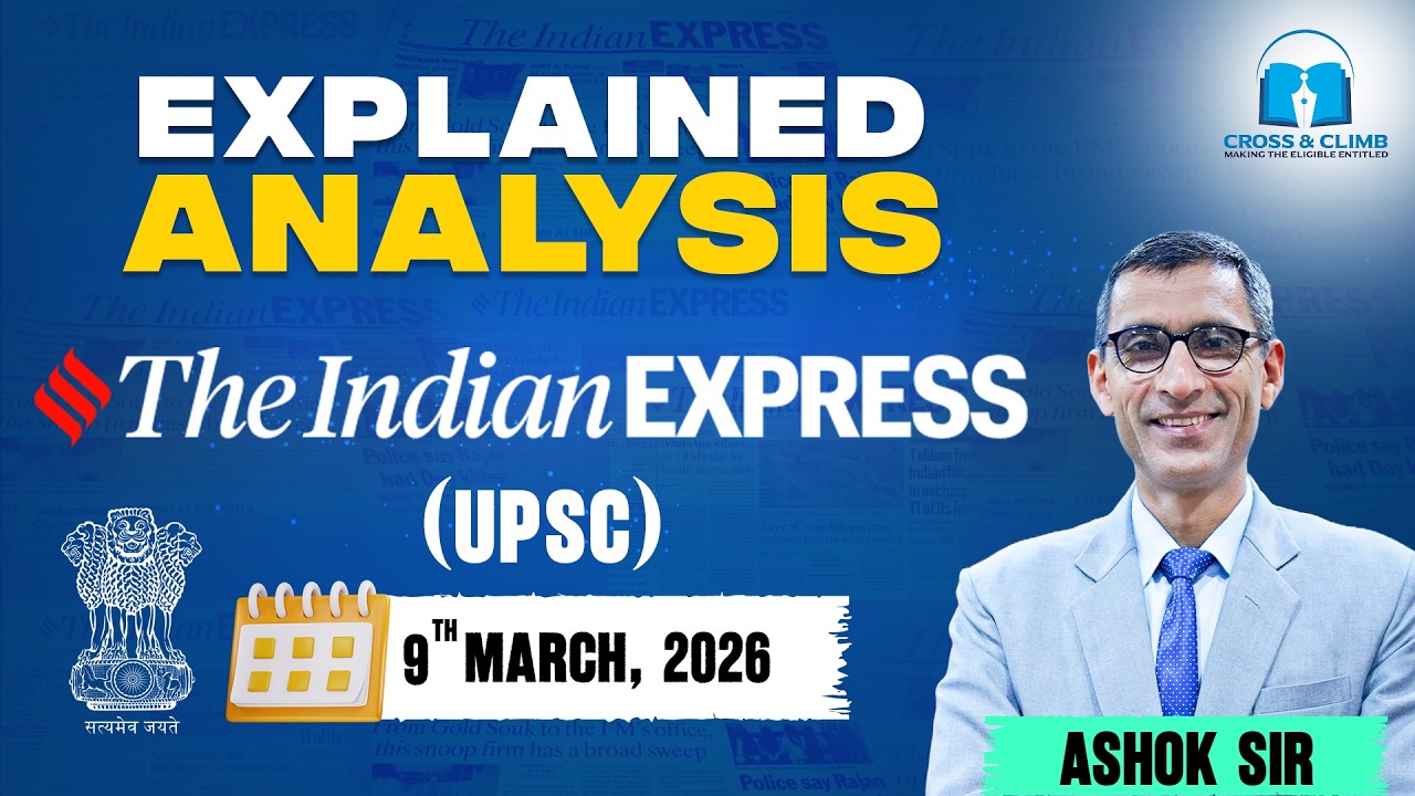 Indian Express Analysis  9th March 2026 | Judiciary & Gender, Nepal Elections, Iran War