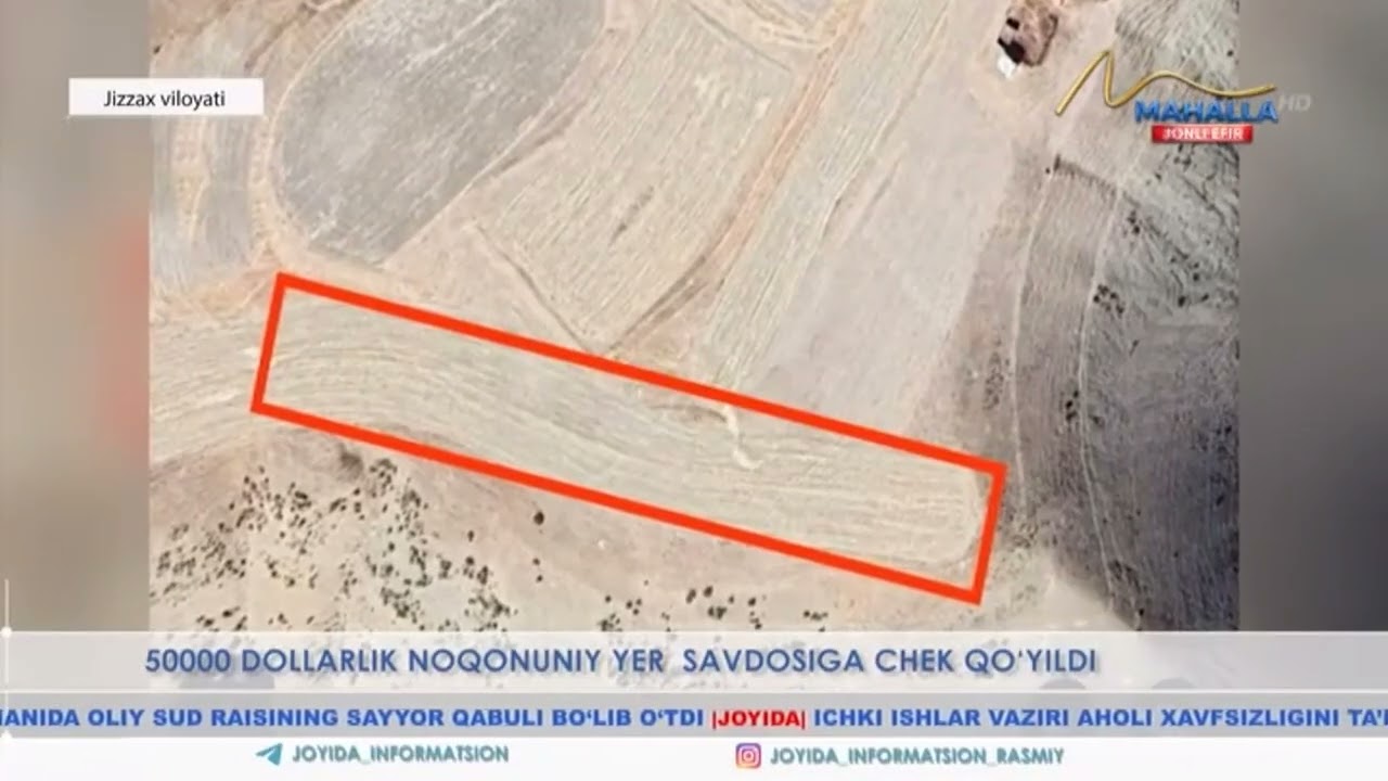 50000 dollarlik noqonuniy yer savdosiga chek qoʻyildi (Jizzax)