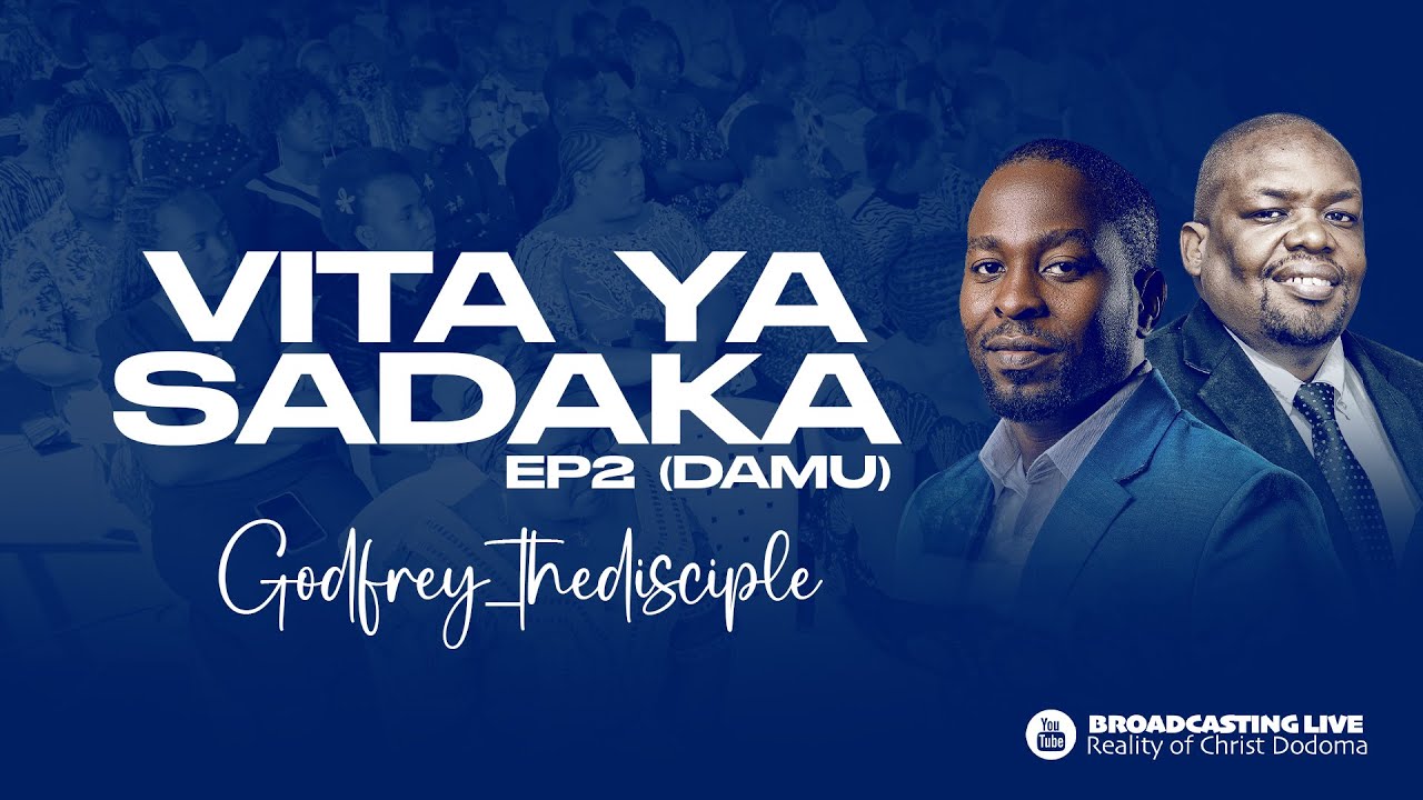 VITA YA SADAKA (DAMU) - GODFREY_THEDISCIPLE