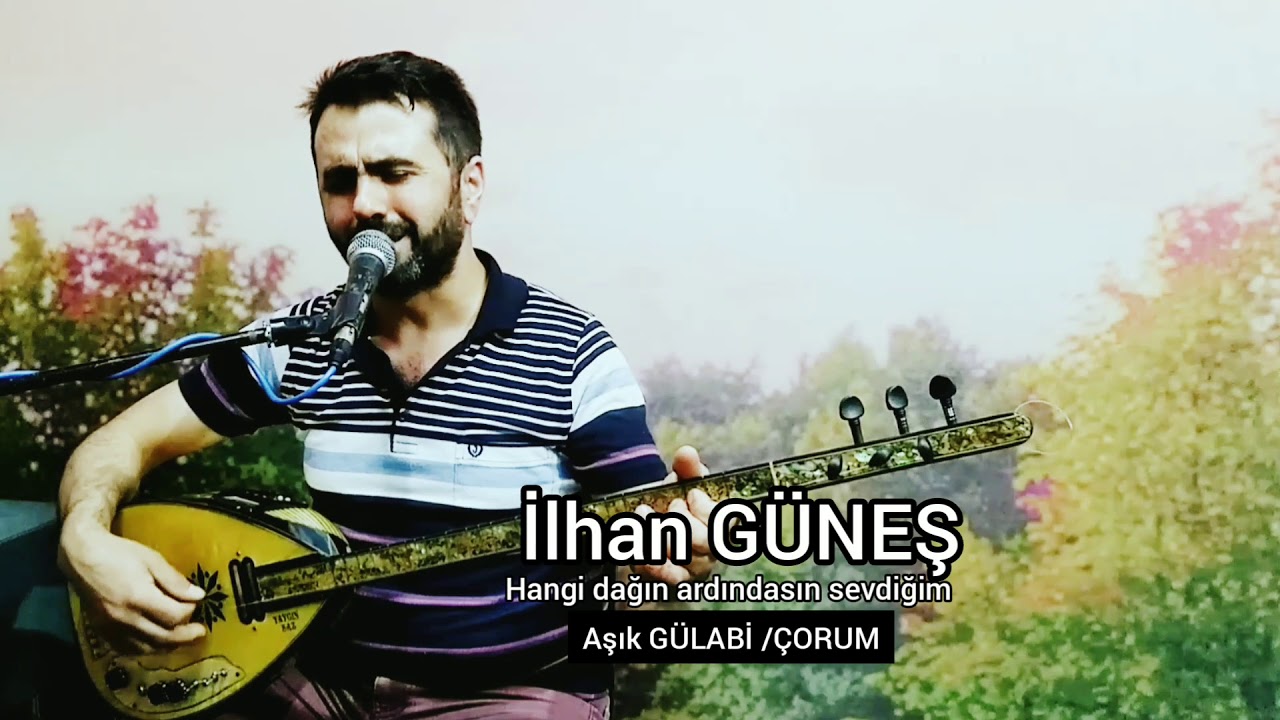 Hangi dağın ardındasın sevdiğim🌟İlhan GÜNEŞ🌟