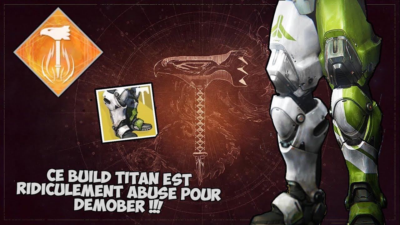 Destiny 2 - Ce BUILD TITAN est Ridiculement Abusé en Démobage ! [Jambarts des Dunes Mini-Marteau]