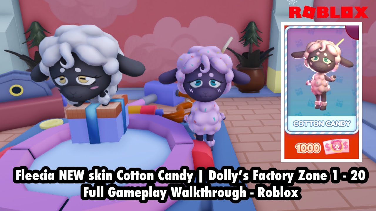 Fleecia NEW skin Cotton Candy | Dolly’s Factory Zone 1 - 20 Full Gameplay Walkthrough - Roblox