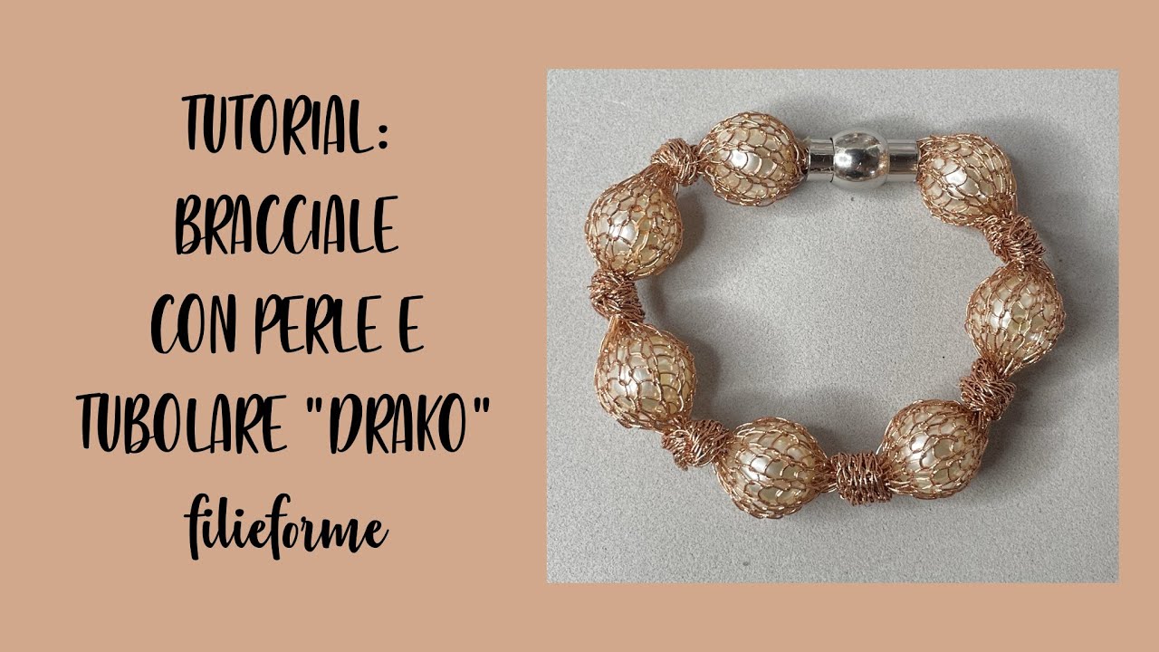Tutorial: Bracciale con perle e tubolare Drako *fili e forme*