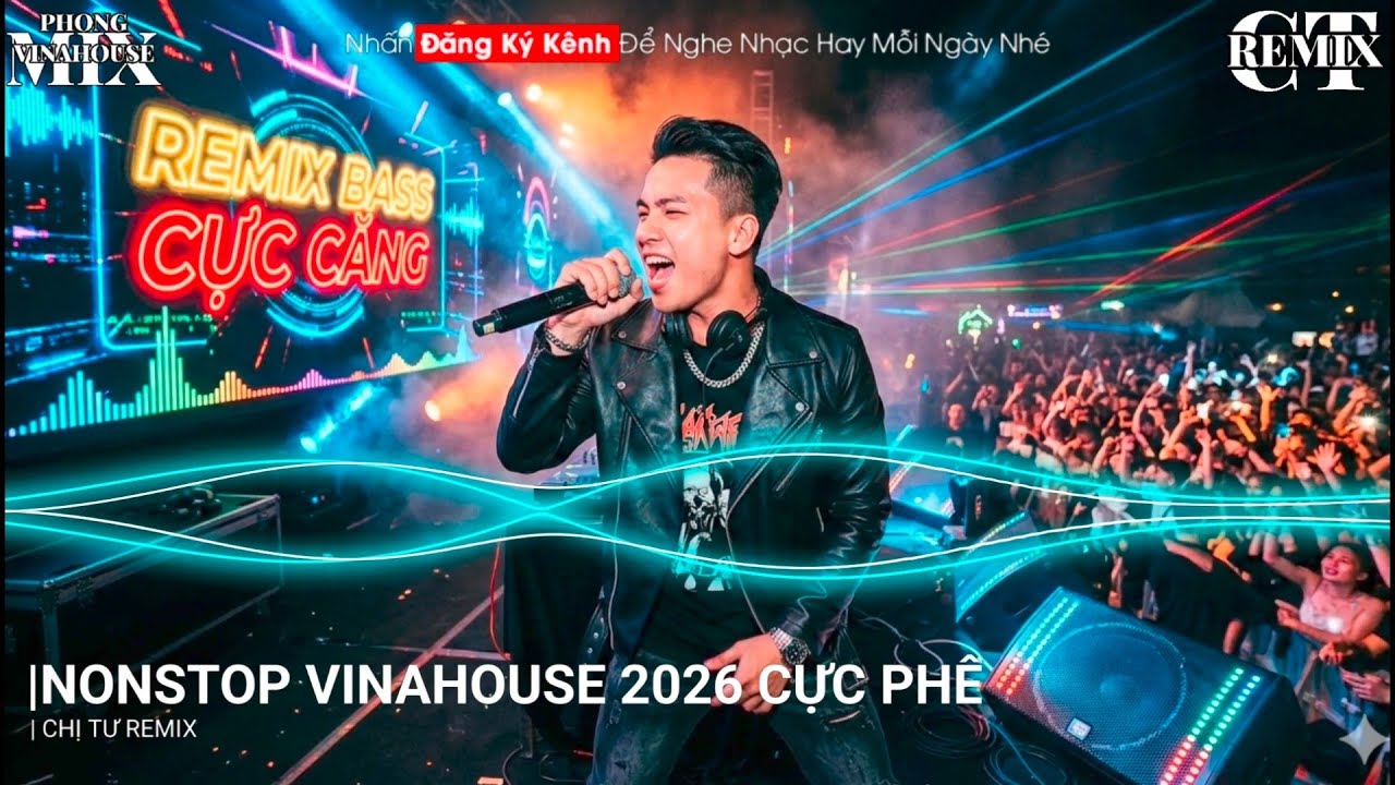 NHẠC REMIX Club 2026 | NONSTOP VINAHOUSE REMIX CỰC MẠNH - NGHE LÀ PHÊ | NONSTOP 2026 BAY PHÒNG (P2)