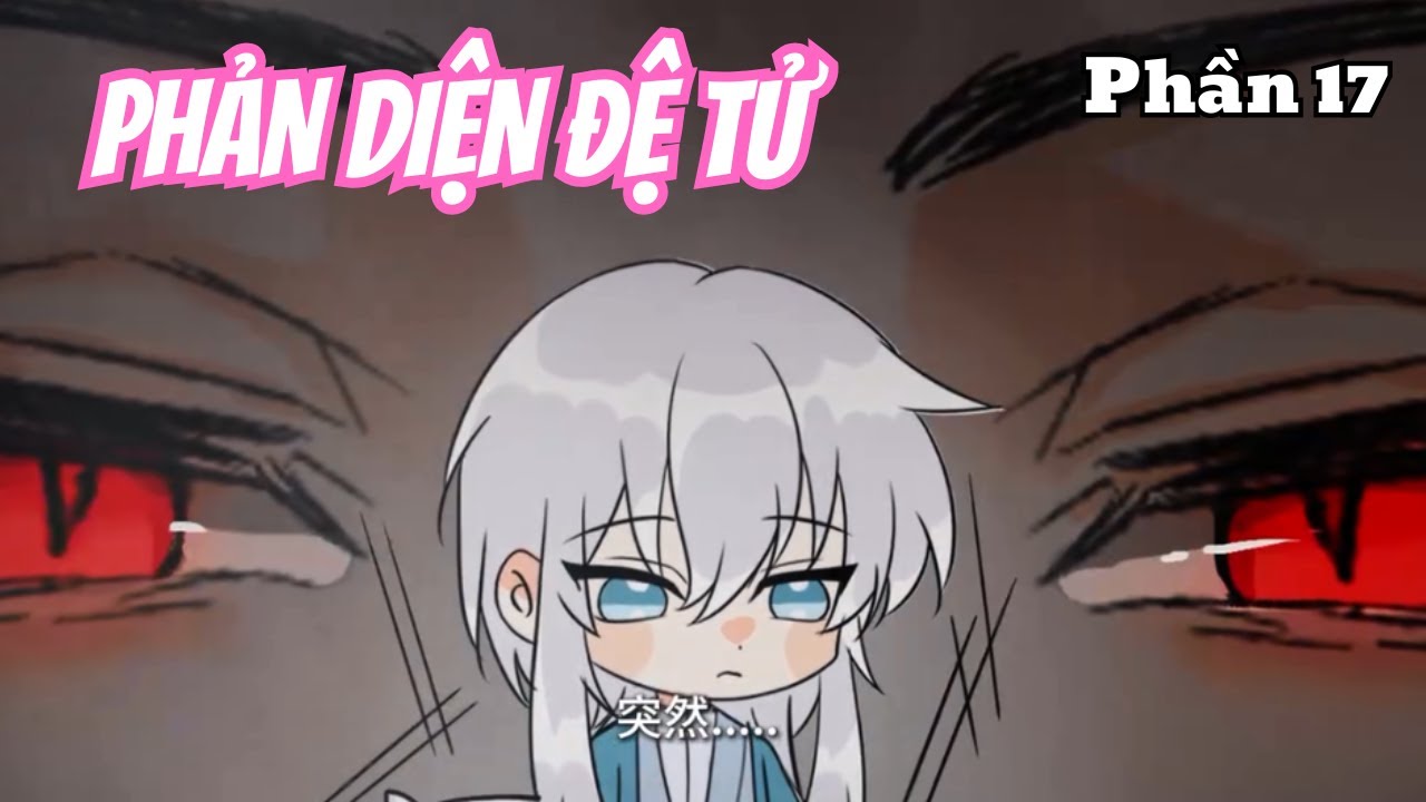 Phản Diện Đệ Tử (BL) | Phần 17 | Thỏ Review