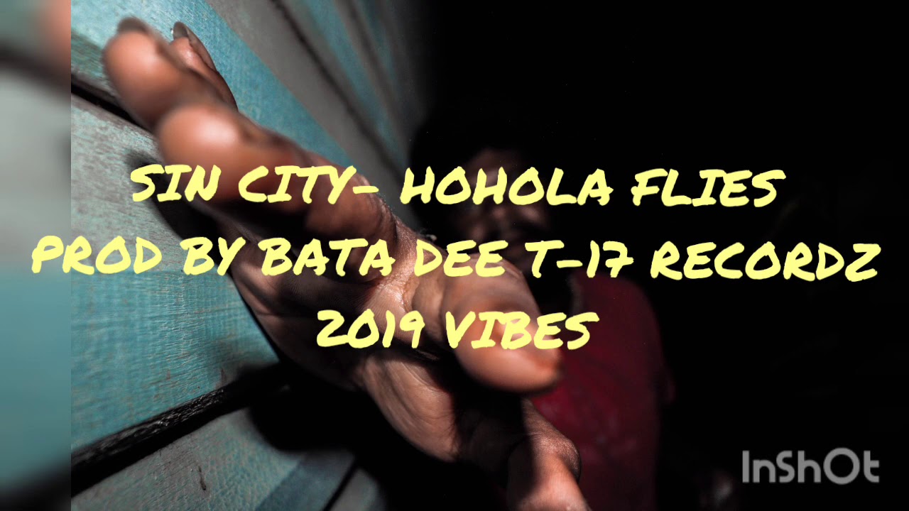 SIN CITY- HOHOLA FLIES