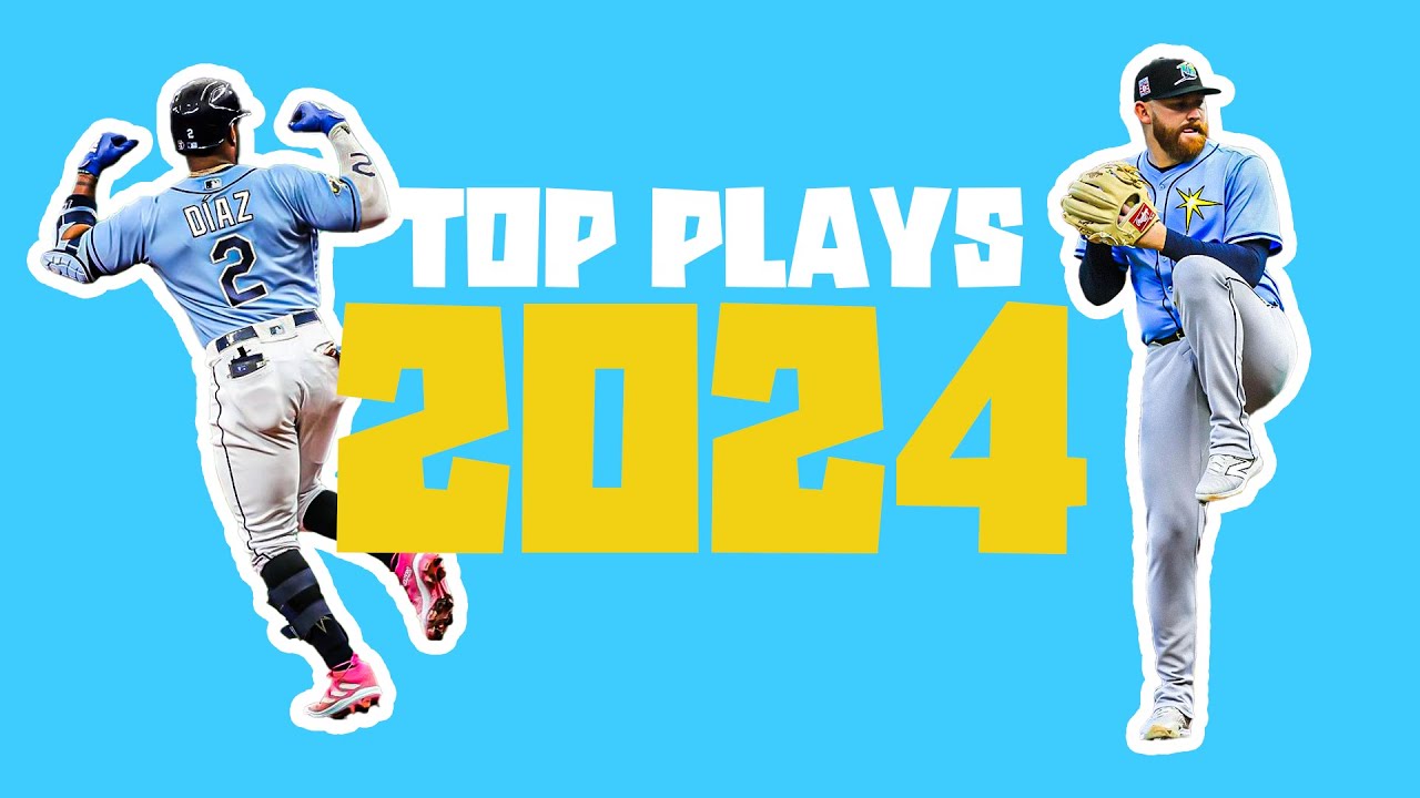 Tampa Bay Rays Top Moments and Plays from 2024!