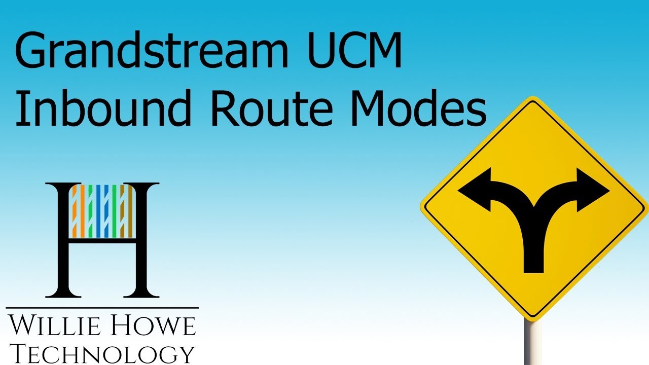 Grandstream UCM  Multiple Inbound Route Modes