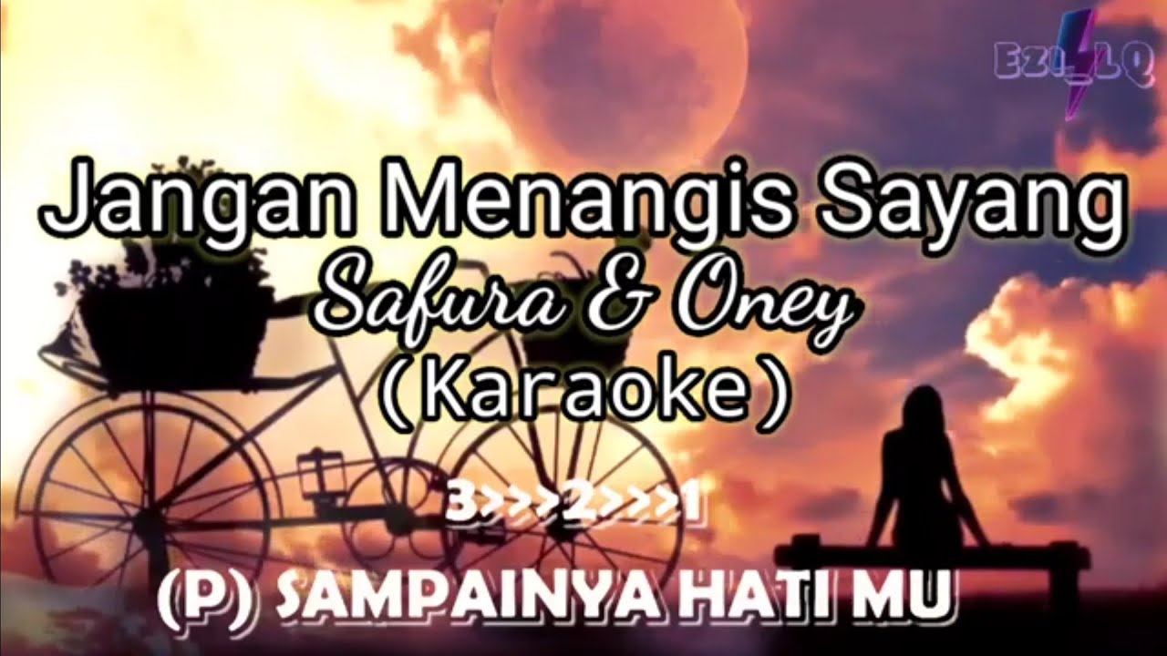 {Karaoke}Jangan Menangis Sayang-Safura & Oney(Minus One)