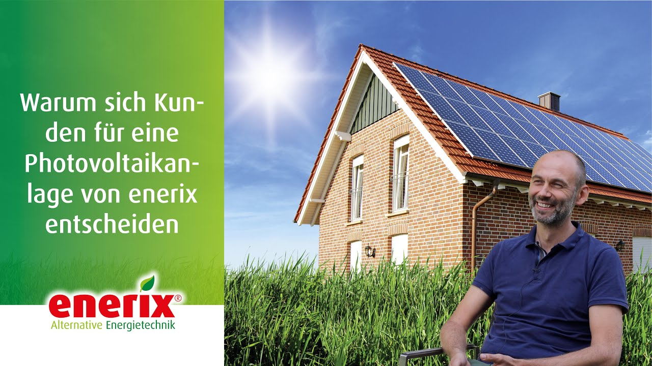 Warum sich Kunden f&uuml;r eine Photovoltaikanlage von enerix entscheiden - Kundeninterview