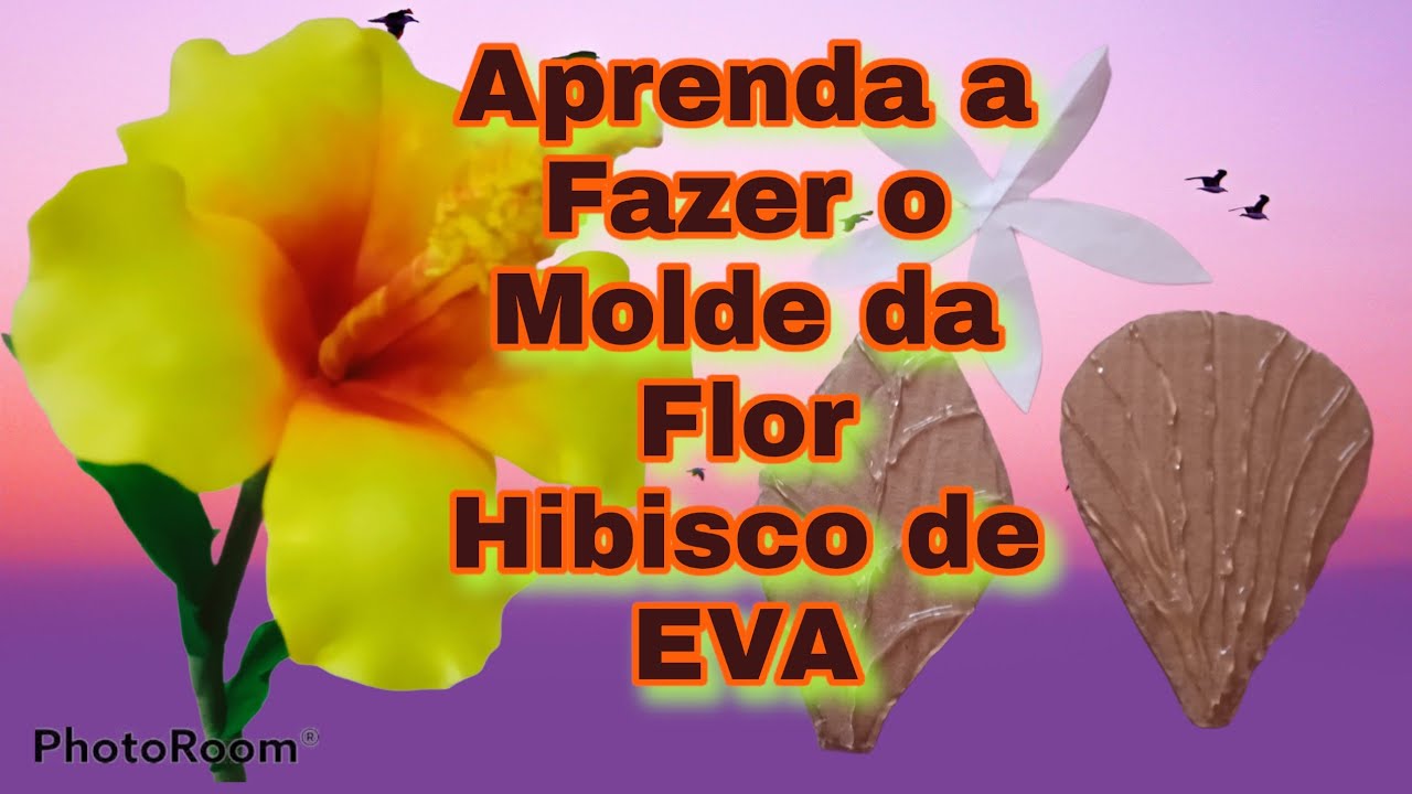 Aprenda a Fazer o molde da Flor Hibisco de EVA. Passo a Passo.