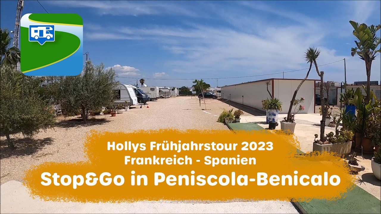 Stop&Go Caravanas y Autocaravanas in Peniscola - Benicarlo (Spanien) - Frühjahrstour 2023